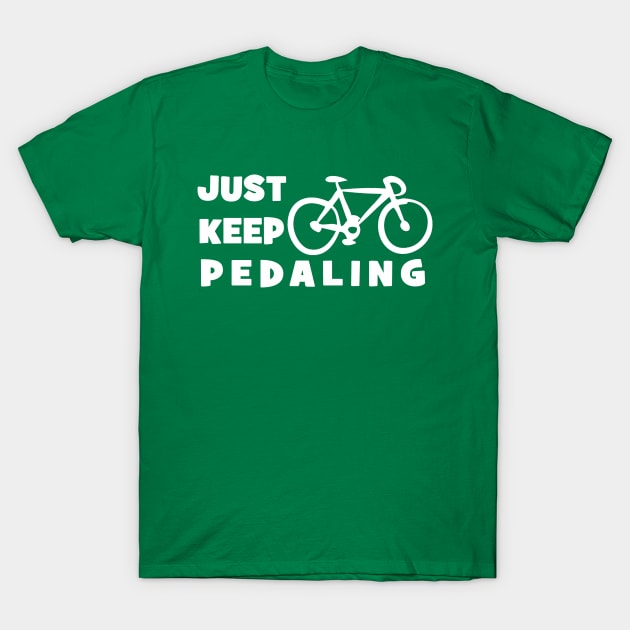 Just Keep Pedaling - Dark T-Shirt by regimental